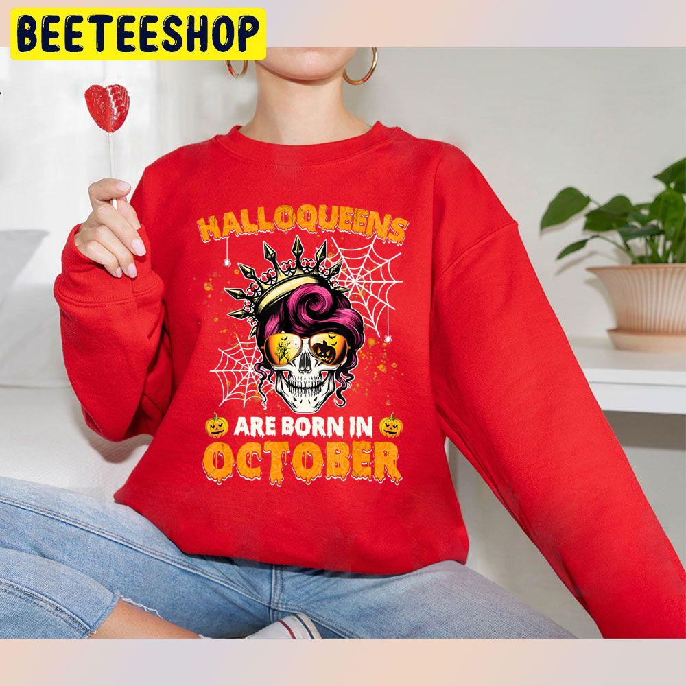 Halloqueens Are Born In October Skull Messy Trending Unisex Sweatshirt Halloqueens Are Born In October Skull Messy Trending Unisex Sweatshirt