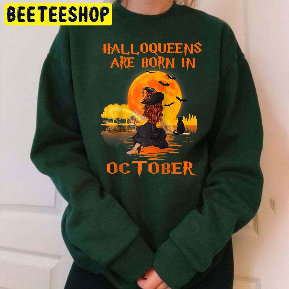 Halloqueens Are Born In October Witch And Black Cat Trending Unisex Sweatshirt Halloqueens Are Born In October Witch And Black Cat Trending Unisex Sweatshirt