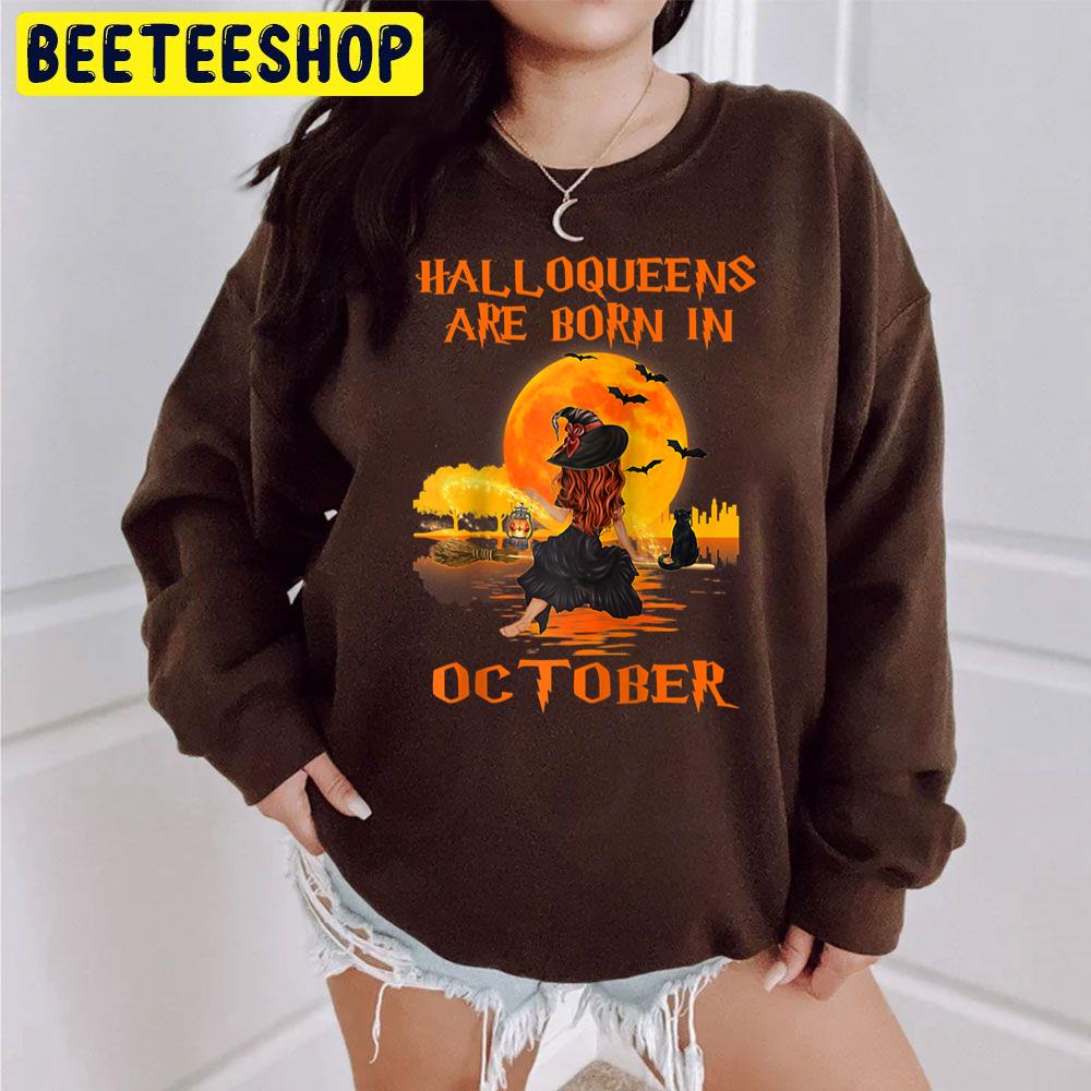 Halloqueens Are Born In October Witch And Black Cat Trending Unisex Sweatshirt Halloqueens Are Born In October Witch And Black Cat Trending Unisex Sweatshirt