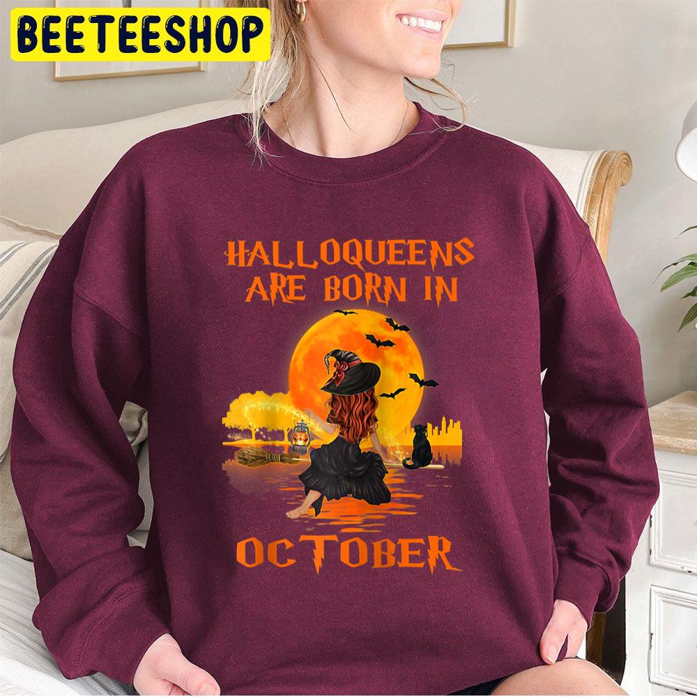 Halloqueens Are Born In October Witch And Black Cat Trending Unisex Sweatshirt Halloqueens Are Born In October Witch And Black Cat Trending Unisex Sweatshirt