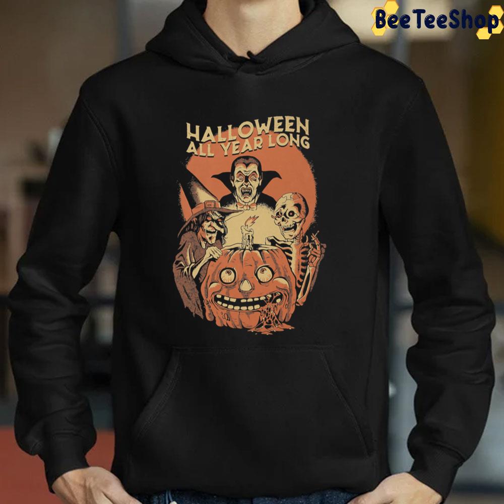 Halloween All Year Long Witch Vampier And Skeleton Trending Unisex Sweatshirt Halloween All Year Long Witch Vampier And Skeleton Trending Unisex Sweatshirt