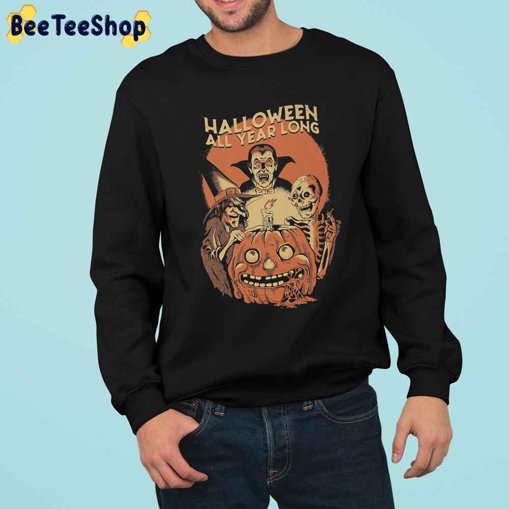 Halloween All Year Long Witch Vampier And Skeleton Trending Unisex Sweatshirt Halloween All Year Long Witch Vampier And Skeleton Trending Unisex Sweatshirt