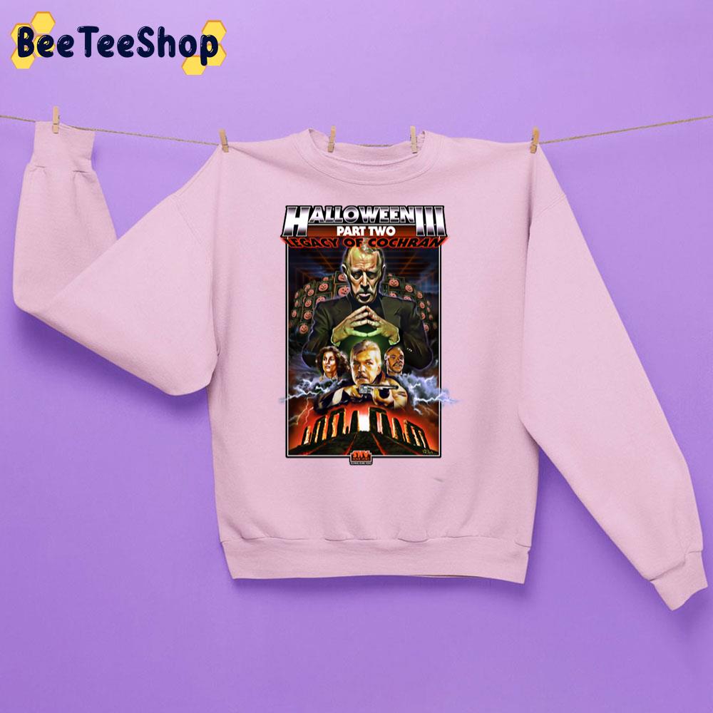Halloween Iii Part Two Legacy Of Cochran Trending Unisex Sweatshirt Halloween Iii Part Two Legacy Of Cochran Trending Unisex Sweatshirt
