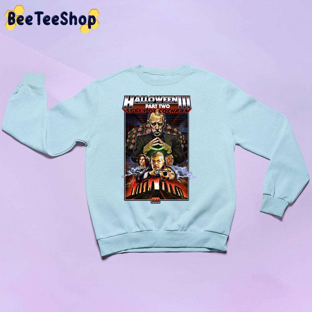 Halloween Iii Part Two Legacy Of Cochran Trending Unisex Sweatshirt Halloween Iii Part Two Legacy Of Cochran Trending Unisex Sweatshirt