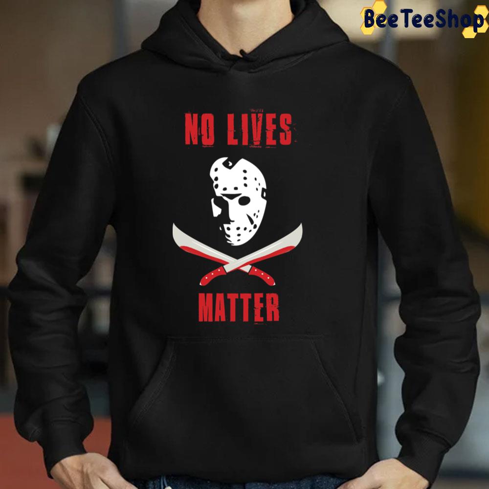 Halloween Jason Mask No Lives Matter Trending Unisex Sweatshirt Halloween Jason Mask No Lives Matter Trending Unisex Sweatshirt