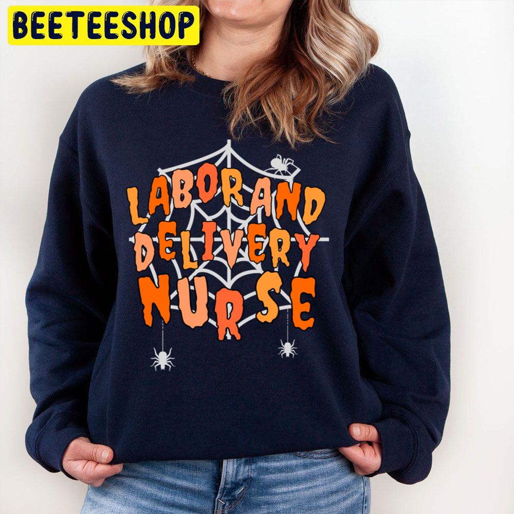 Halloween Labor And Delivery Nurse Trending Unisex Sweatshirt Halloween Labor And Delivery Nurse Trending Unisex Sweatshirt
