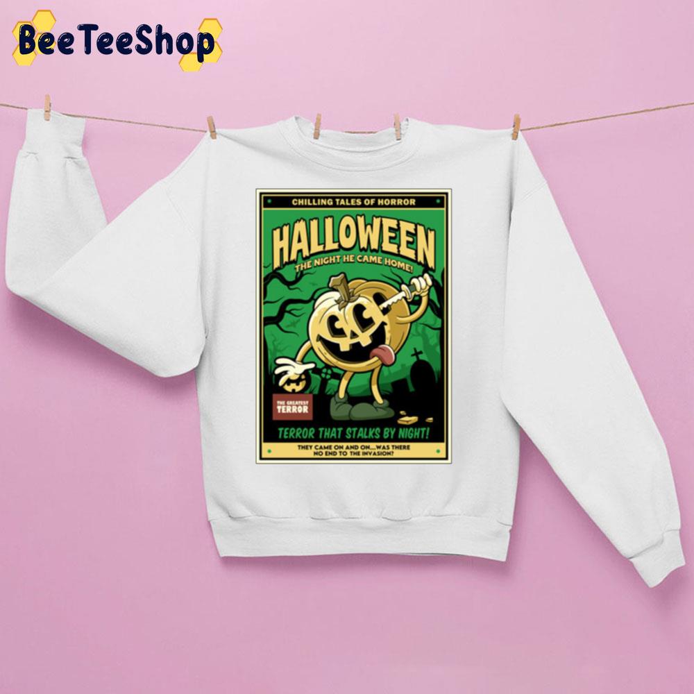 Halloween Terror Halloween The Night He Came Home Trending Unisex Sweatshirt Halloween Terror Halloween The Night He Came Home Trending Unisex Sweatshirt