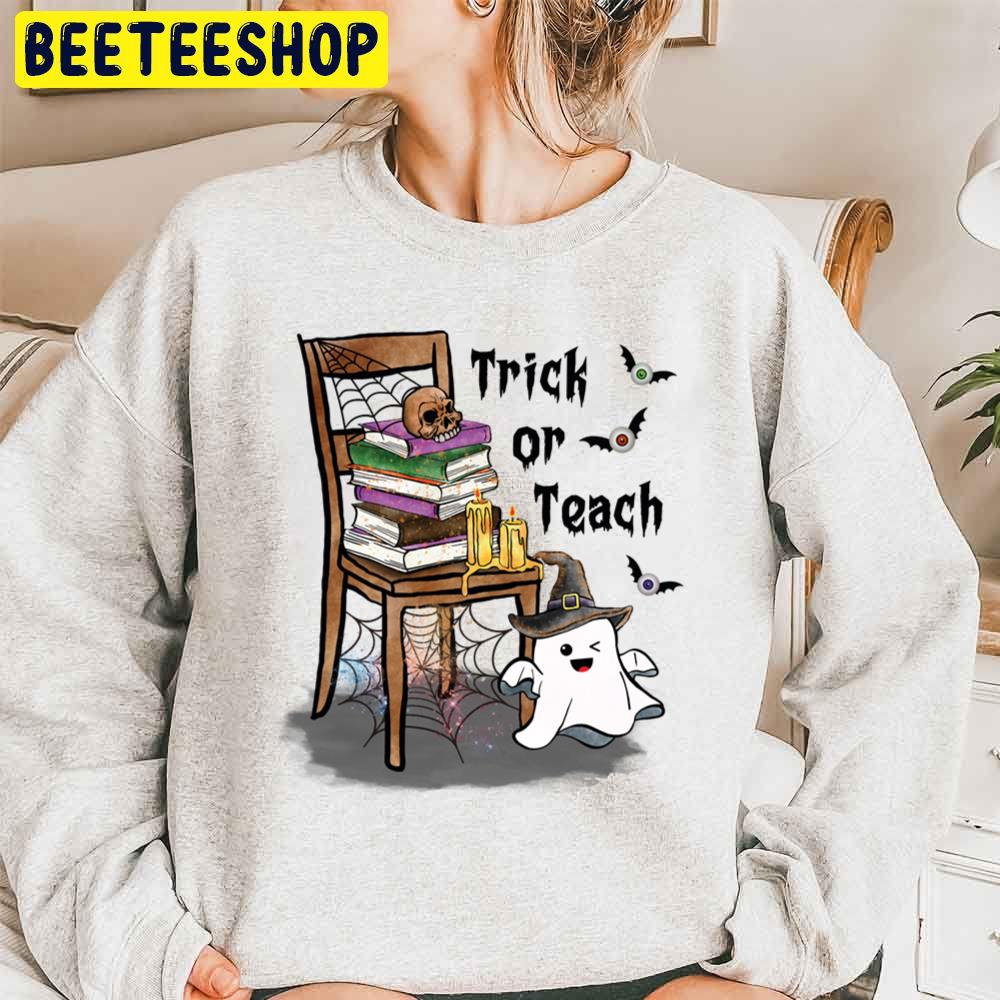 Halloween Trick Or Teach Unisex Sweatshirt Halloween Trick Or Teach Unisex Sweatshirt