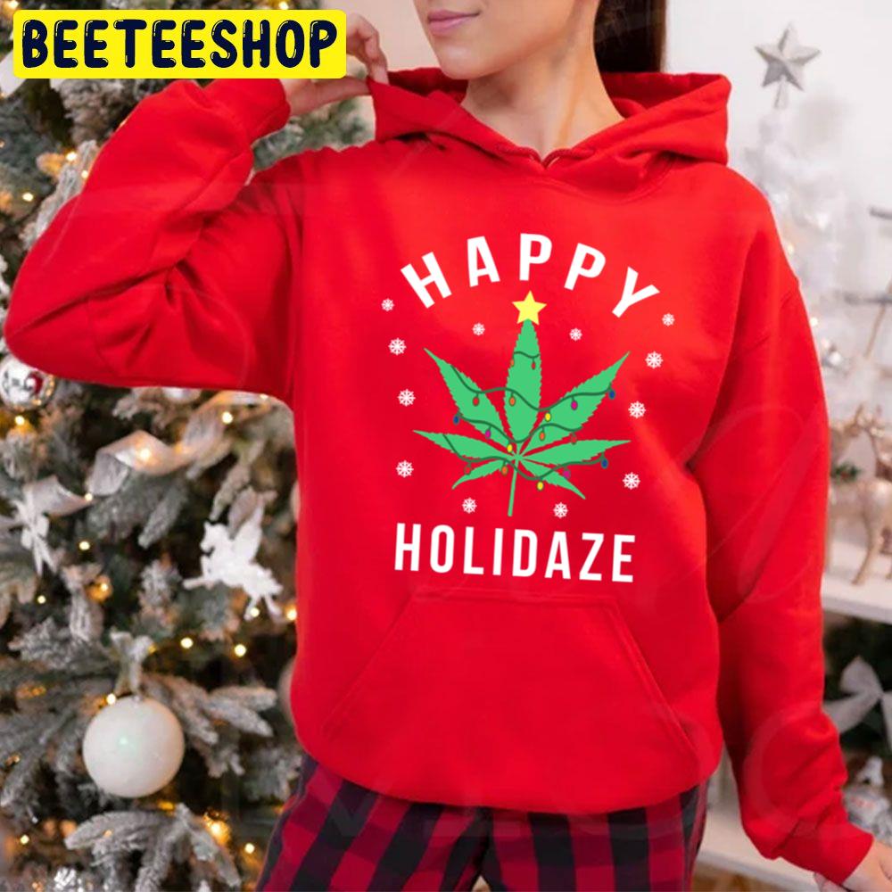 Happy Holidaze Holidays Pot Leaf Christmas Tree Trending Unisex Hoodie Happy Holidaze Holidays Pot Leaf Christmas Tree Trending Unisex Hoodie