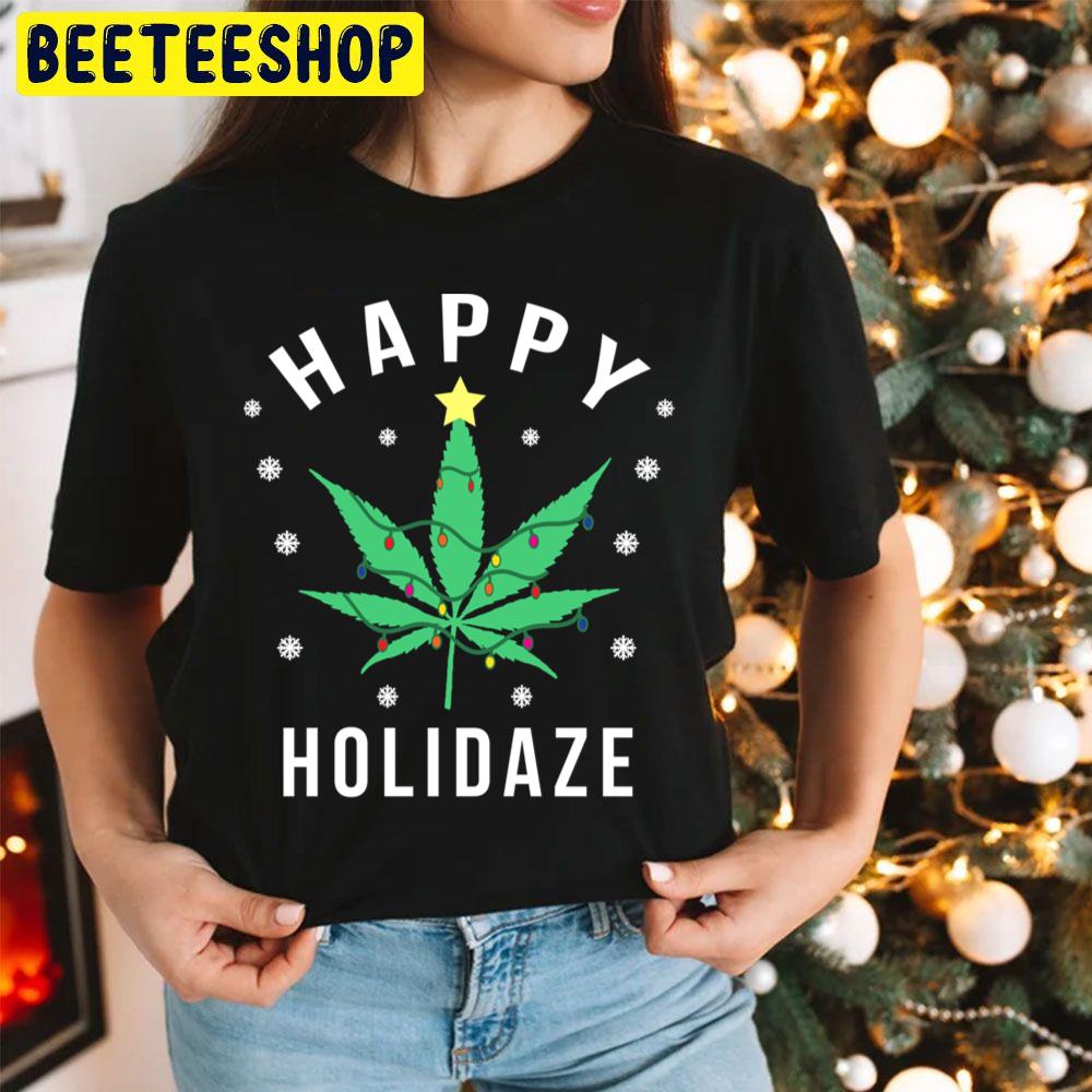 Happy Holidaze Holidays Pot Leaf Christmas Tree Trending Unisex Hoodie Happy Holidaze Holidays Pot Leaf Christmas Tree Trending Unisex Hoodie