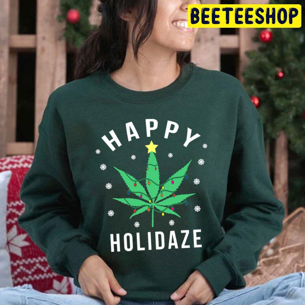 Happy Holidaze Holidays Pot Leaf Christmas Tree Trending Unisex Hoodie Happy Holidaze Holidays Pot Leaf Christmas Tree Trending Unisex Hoodie