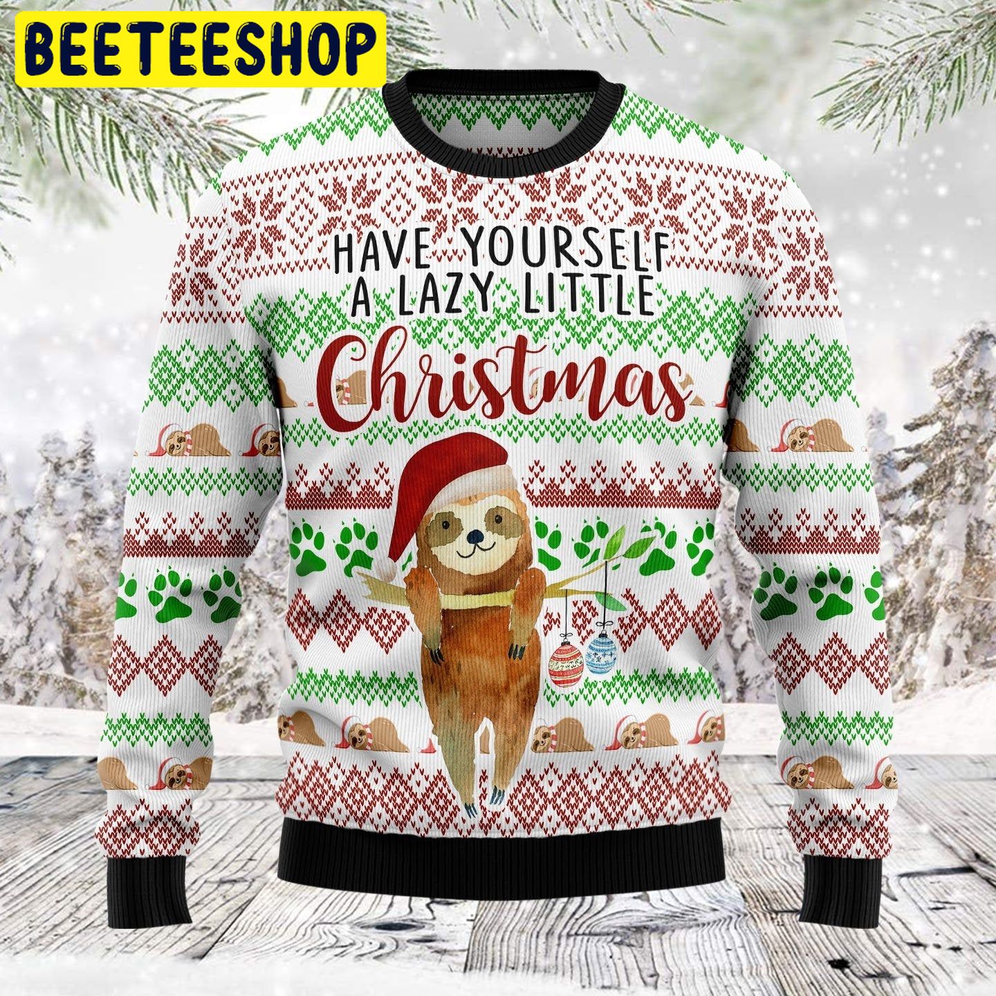 Have Your Self A Lazy Little Sloth Trending Ugly Christmas Sweatshirt Have Your Self A Lazy Little Sloth Trending Ugly Christmas Sweatshirt