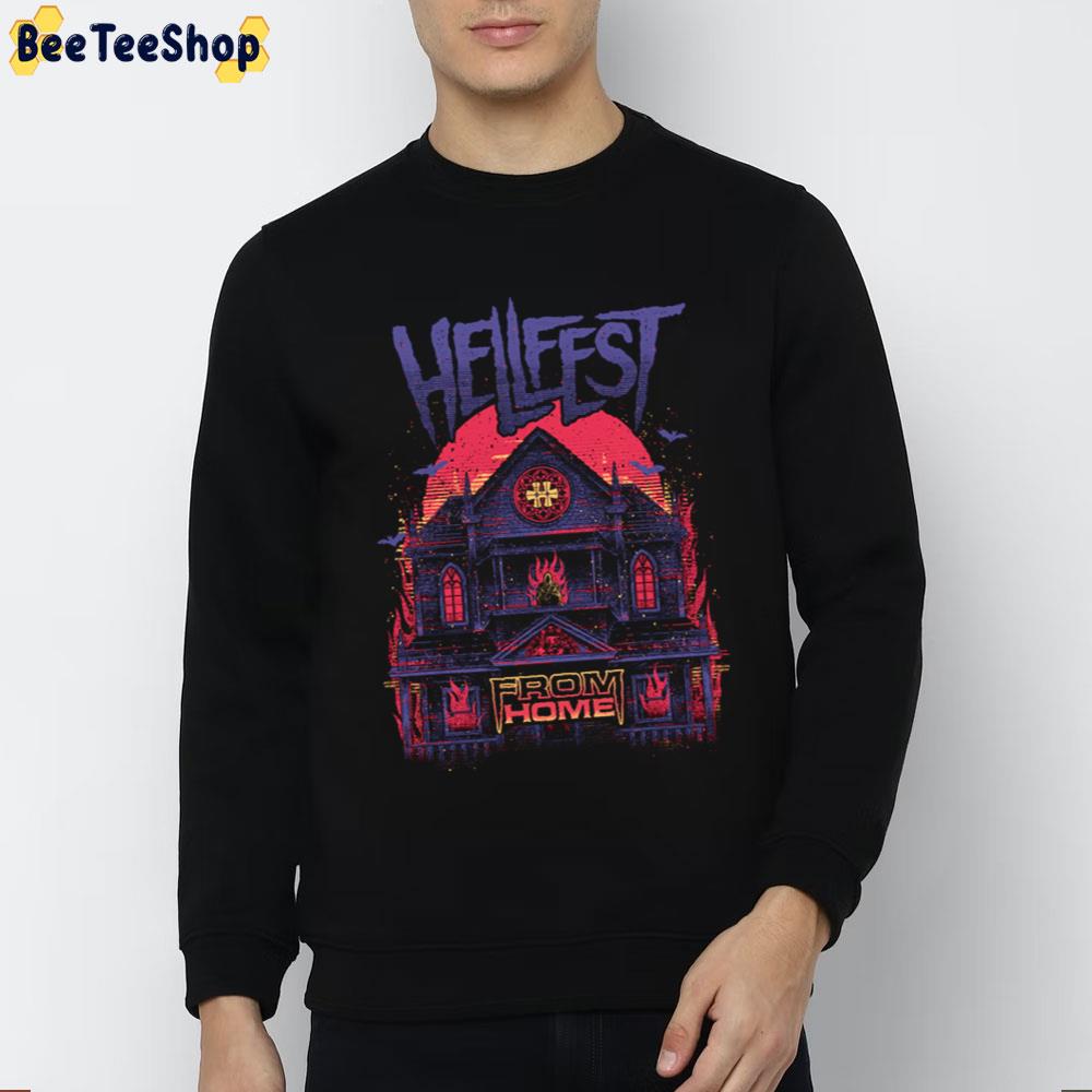Hellfest From Home Halloween Unisex Sweatshirt Hellfest From Home Halloween Unisex Sweatshirt