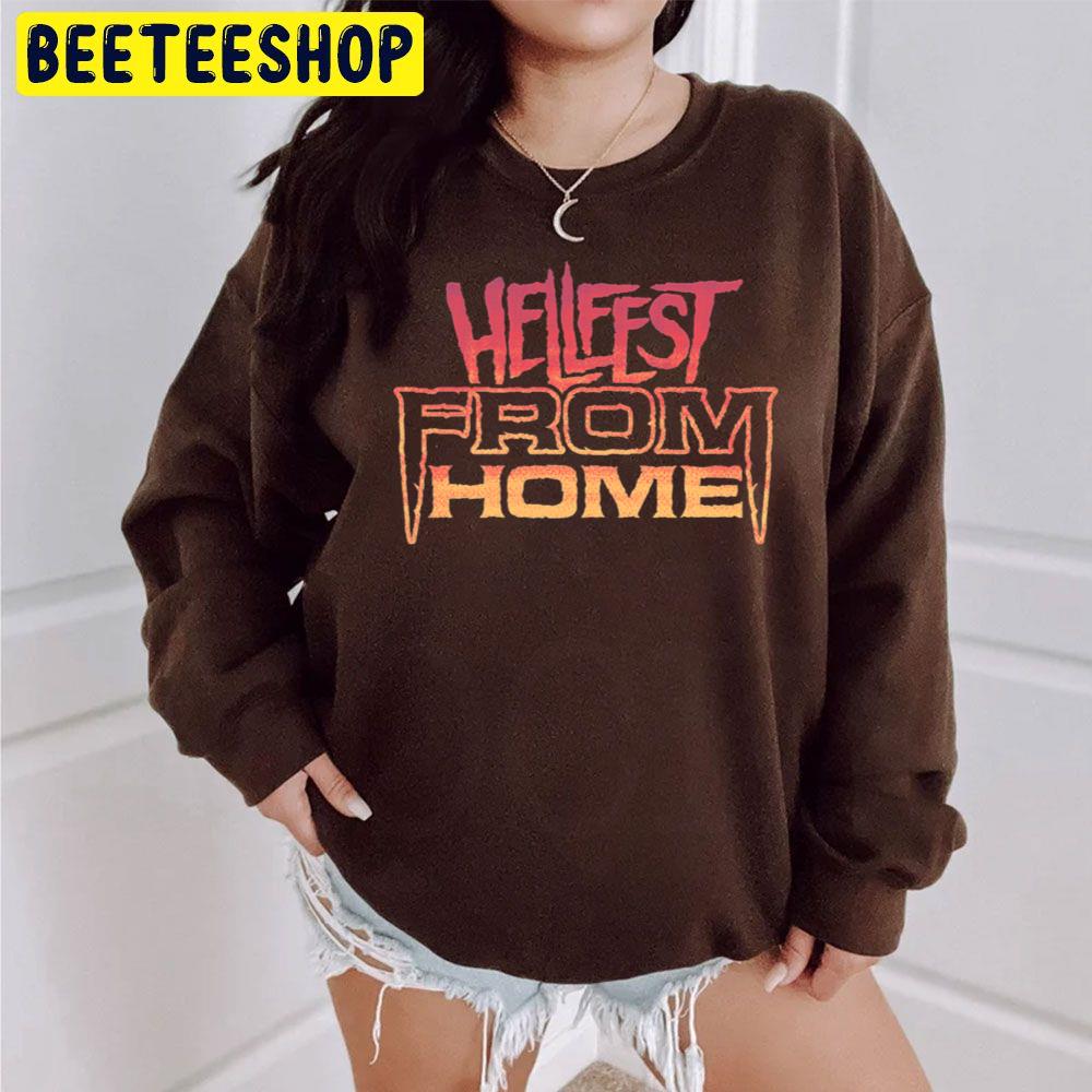 Hellfest From Home Halloween Unisex Sweatshirt Hellfest From Home Halloween Unisex Sweatshirt