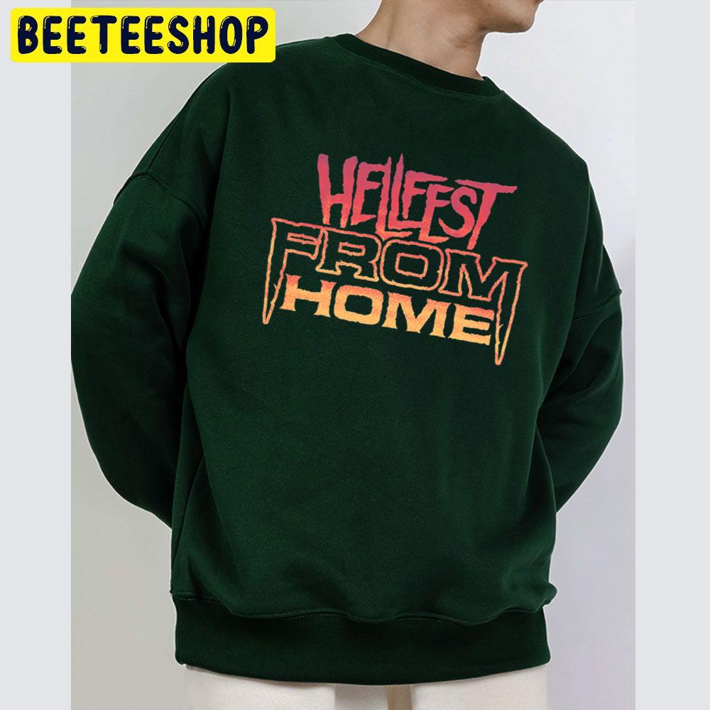 Hellfest From Home Halloween Unisex Sweatshirt Hellfest From Home Halloween Unisex Sweatshirt