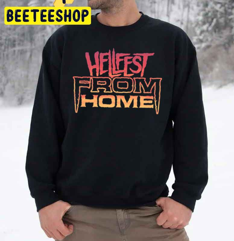 Hellfest From Home Halloween Unisex Sweatshirt Hellfest From Home Halloween Unisex Sweatshirt