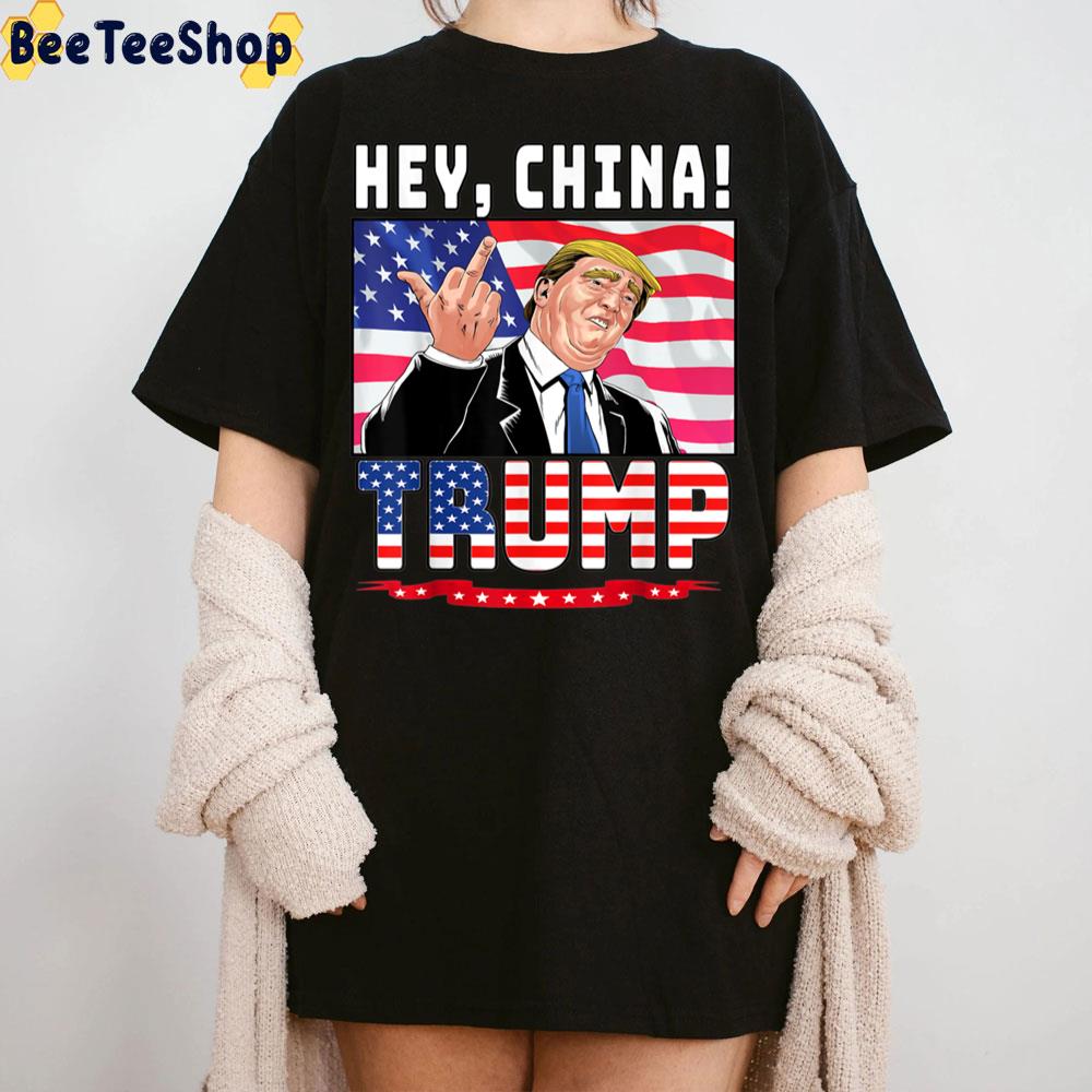 Hey China Trump Trending Unisex Sweatshirt Hey China Trump Trending Unisex Sweatshirt