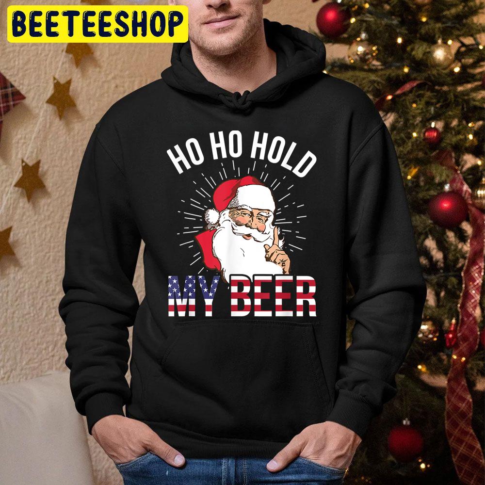 Ho Ho Hold My Beer Santa Christmas Trending Unisex Hoodie Ho Ho Hold My Beer Santa Christmas Trending Unisex Hoodie
