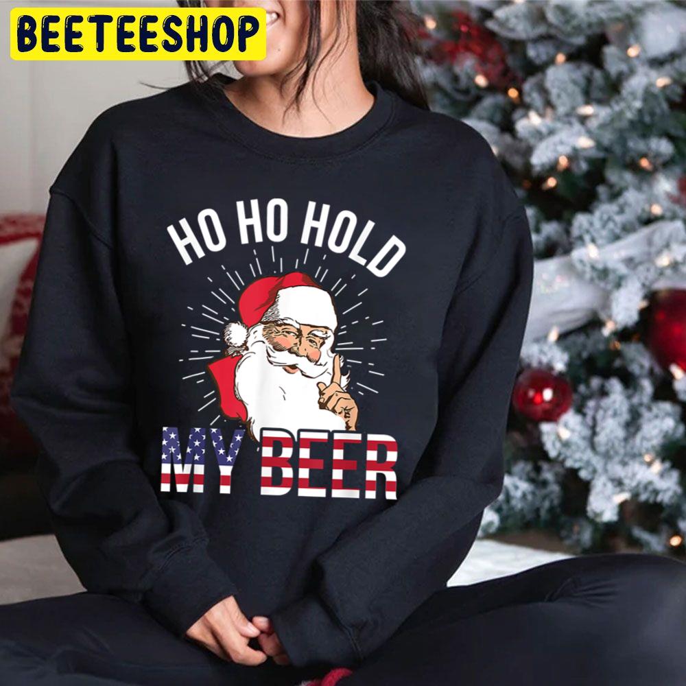 Ho Ho Hold My Beer Santa Christmas Trending Unisex Hoodie Ho Ho Hold My Beer Santa Christmas Trending Unisex Hoodie