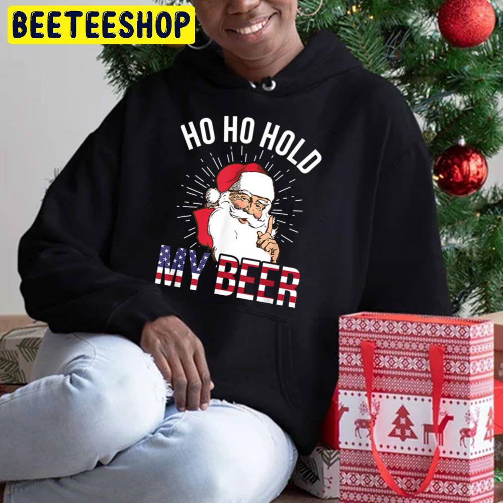 Ho Ho Hold My Beer Santa Christmas Trending Unisex Hoodie Ho Ho Hold My Beer Santa Christmas Trending Unisex Hoodie