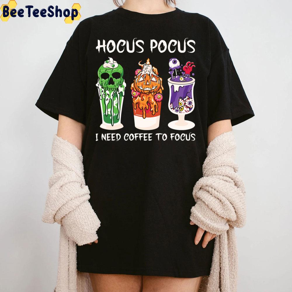 Hocus Pocus I Need Coffee To Focus Funny Coffee Cup Trending Unisex Sweatshirt Hocus Pocus I Need Coffee To Focus Funny Coffee Cup Trending Unisex Sweatshirt
