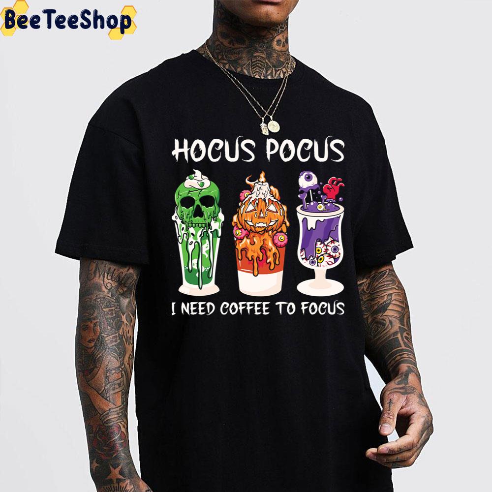 Hocus Pocus I Need Coffee To Focus Funny Coffee Cup Trending Unisex Sweatshirt Hocus Pocus I Need Coffee To Focus Funny Coffee Cup Trending Unisex Sweatshirt
