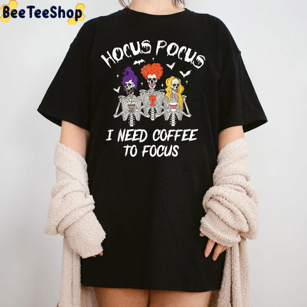 Hocus Pocus I Need Coffee To Focus Funny Skeleton Halloween Trending Unisex Sweatshirt Hocus Pocus I Need Coffee To Focus Funny Skeleton Halloween Trending Unisex Sweatshirt