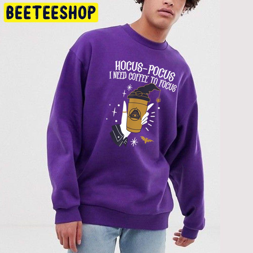 Hocus Pocus I Need Coffee To Focus Funny Vintage Trending Unisex Sweatshirt Hocus Pocus I Need Coffee To Focus Funny Vintage Trending Unisex Sweatshirt