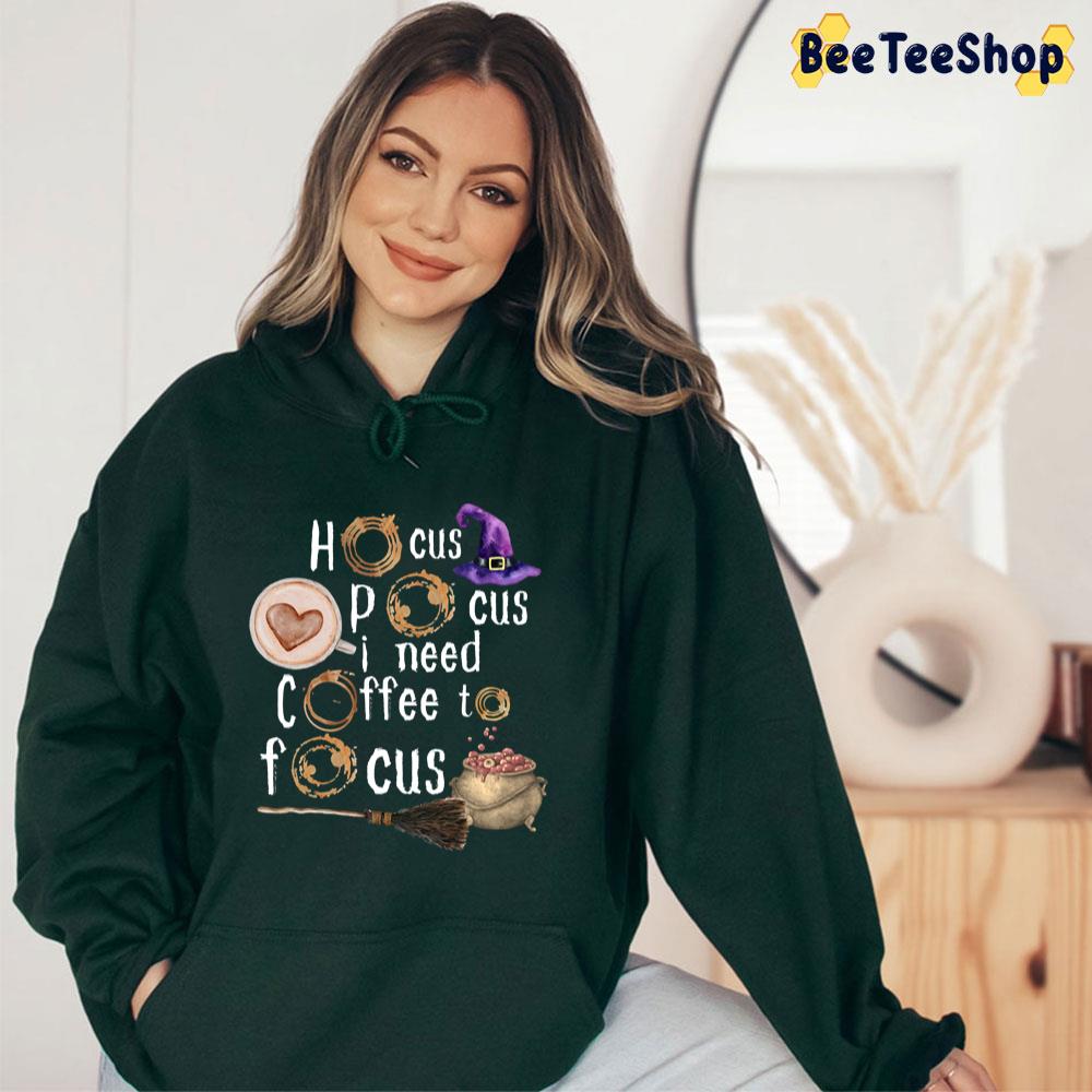 Hocus Pocus I Need Coffee To Focus October Halloween Trending Unisex T-Shirt Hocus Pocus I Need Coffee To Focus October Halloween Trending Unisex T-Shirt