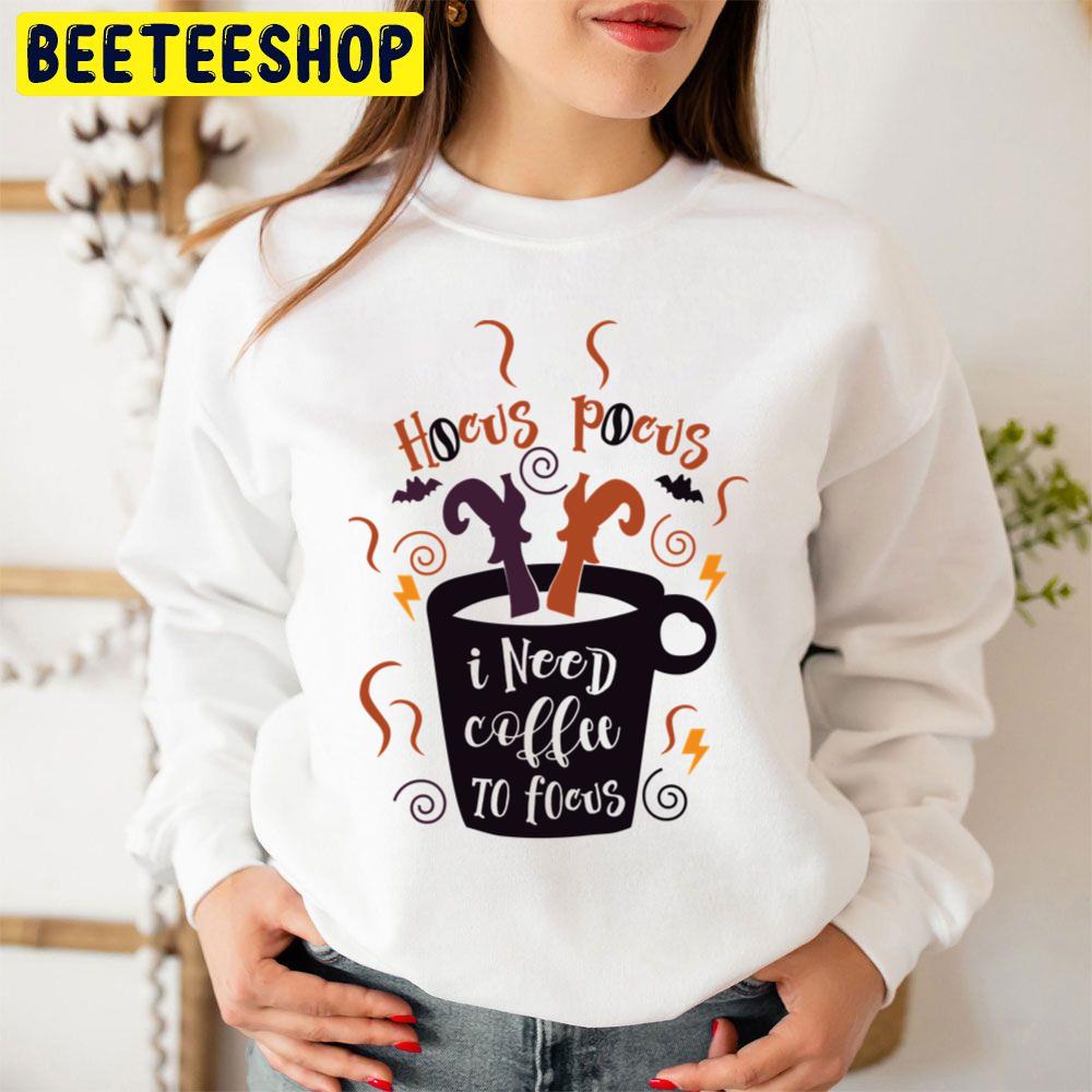 Hocus Pocus I Need Coffee To Focus Perfect Hocus Pocus Love Trending Unisex Sweatshirt Hocus Pocus I Need Coffee To Focus Perfect Hocus Pocus Love Trending Unisex Sweatshirt