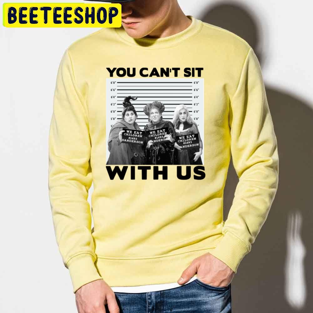 Hocus You Can’t Sit With Us Pocus Sister Anderson Halloween Day Trending Unisex Sweatshirt Hocus You Can’t Sit With Us Pocus Sister Anderson Halloween Day Trending Unisex Sweatshirt