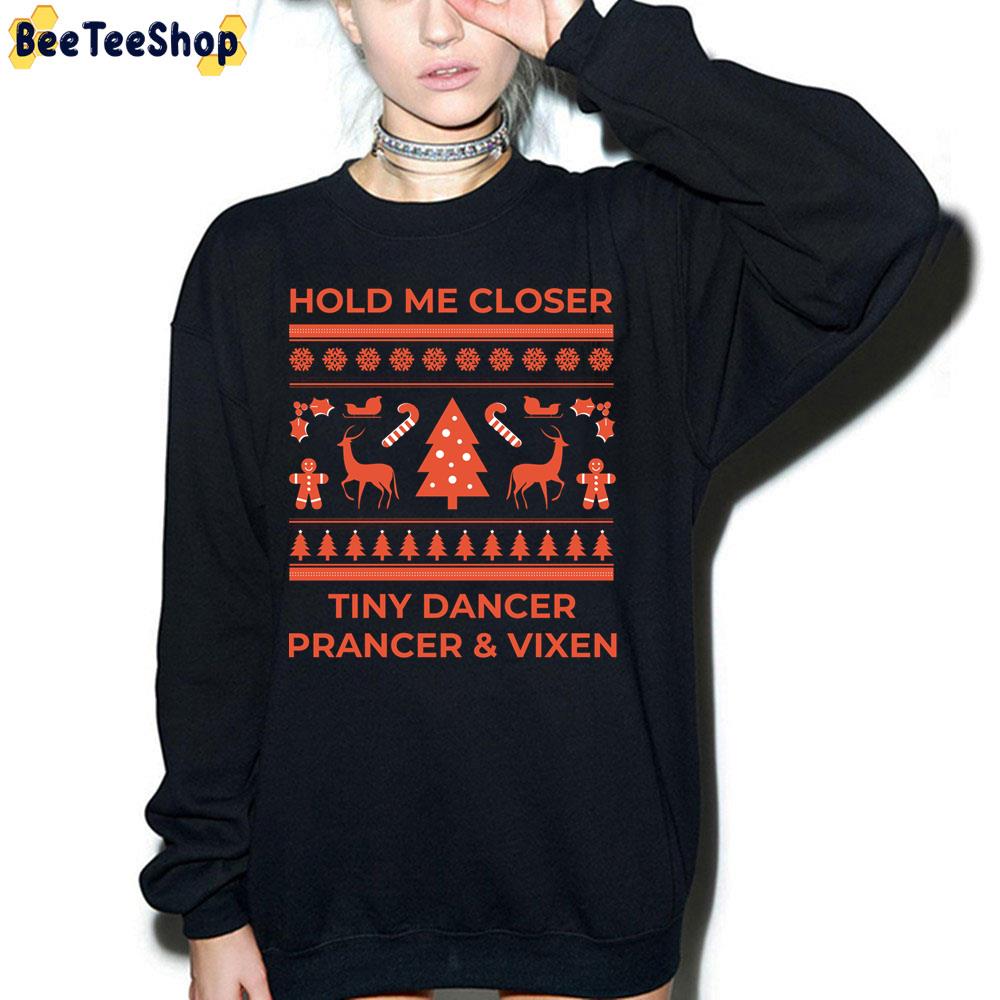 Hold Me Closer Tiny Dancer Preancer And Vixen Trending Unisex Sweatshirt Hold Me Closer Tiny Dancer Preancer And Vixen Trending Unisex Sweatshirt