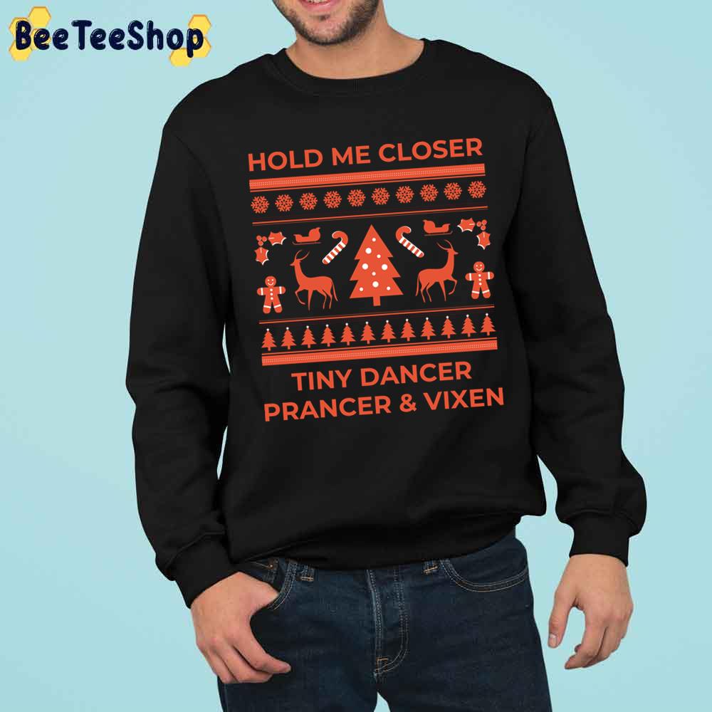 Hold Me Closer Tiny Dancer Preancer And Vixen Trending Unisex Sweatshirt Hold Me Closer Tiny Dancer Preancer And Vixen Trending Unisex Sweatshirt