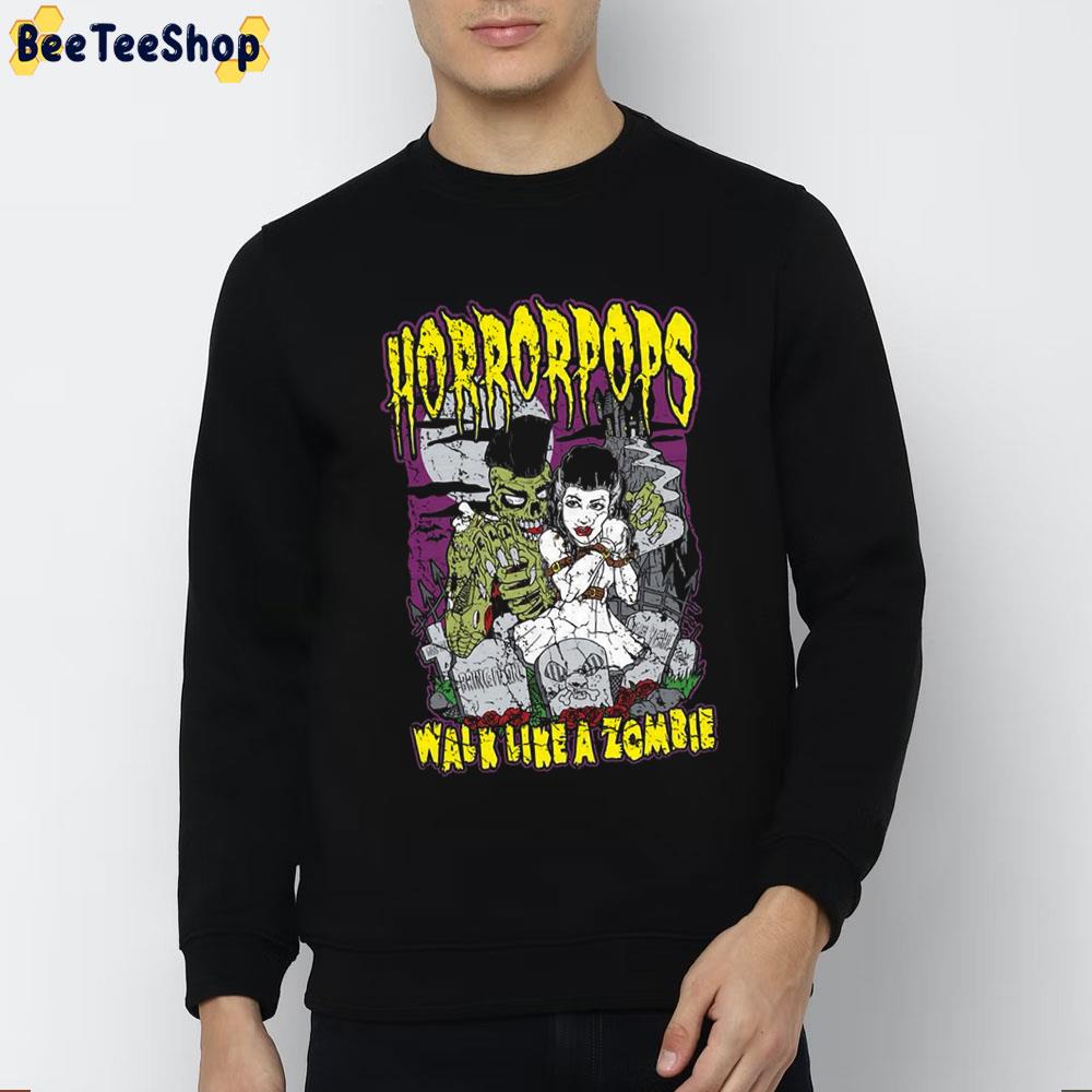 Horrorpops Walk Like A Zombie Halloween Trending Unisex Sweatshirt Horrorpops Walk Like A Zombie Halloween Trending Unisex Sweatshirt
