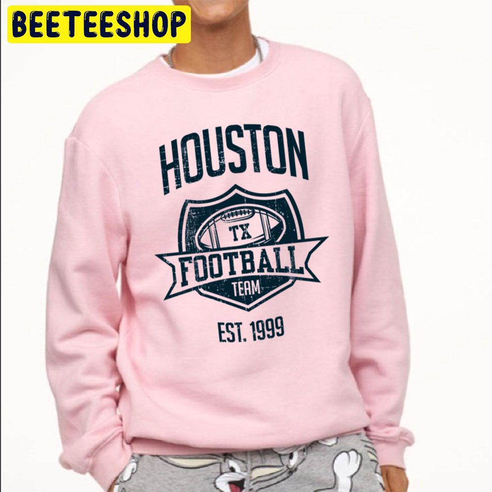 Houston Texans Football Team Est 1999 Trending Unisex Sweatshirt Houston Texans Football Team Est 1999 Trending Unisex Sweatshirt