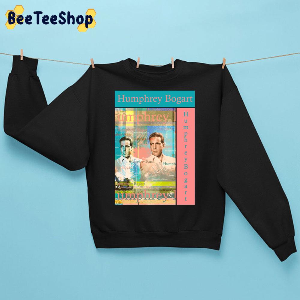 Humphrey Bogart Art Trending Unisex Sweatshirt Humphrey Bogart Art Trending Unisex Sweatshirt