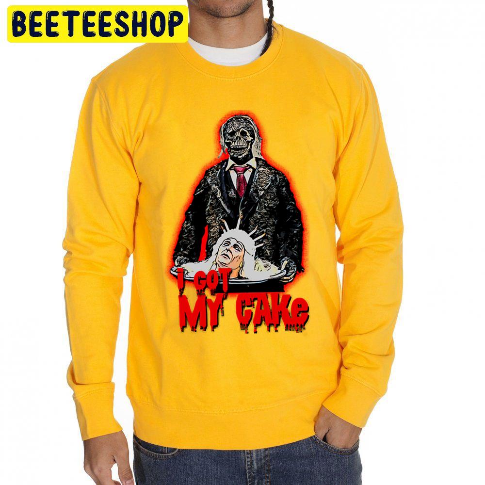 I Got My Cake Halloween Trending Unisex Sweatshirt I Got My Cake Halloween Trending Unisex Sweatshirt