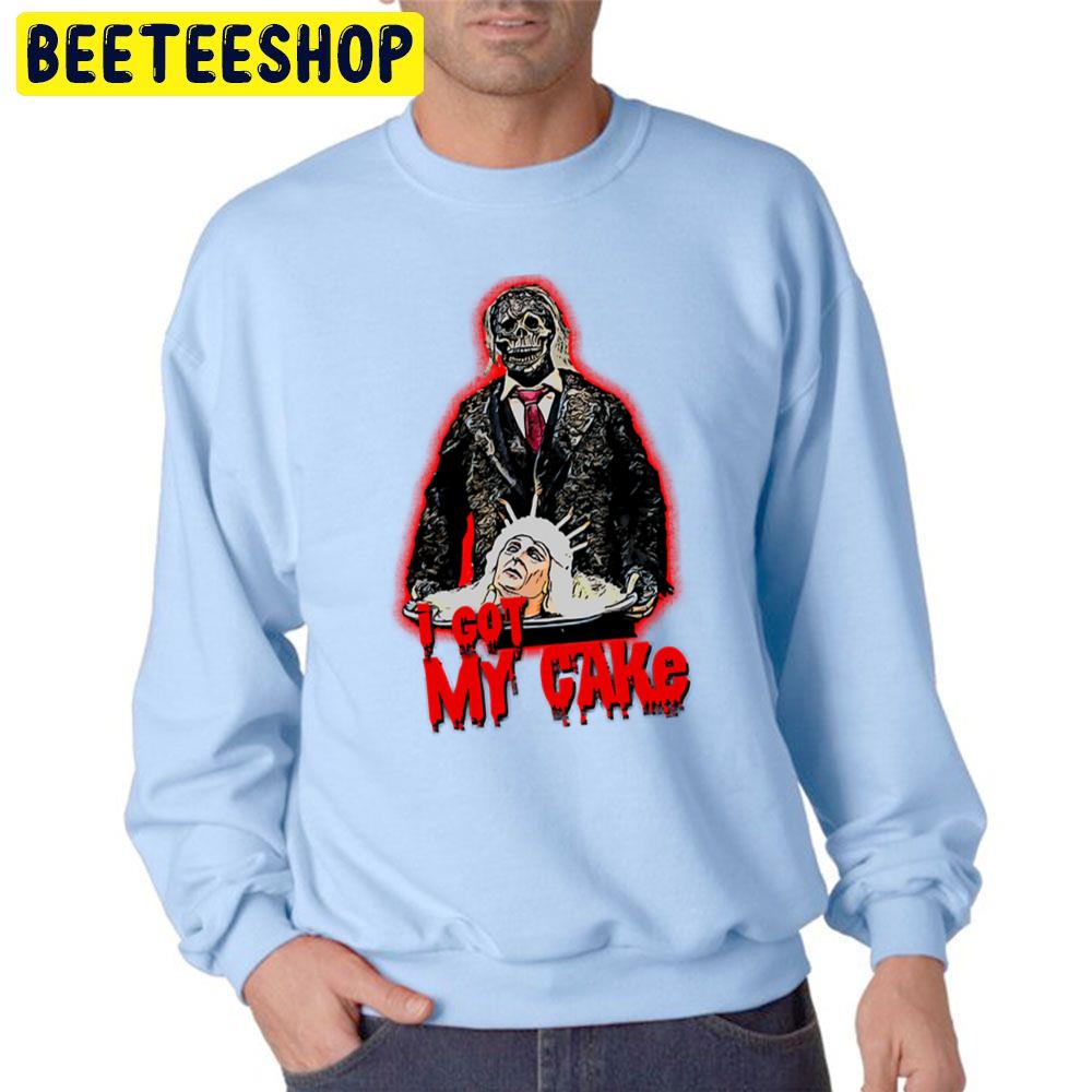 I Got My Cake Halloween Trending Unisex Sweatshirt I Got My Cake Halloween Trending Unisex Sweatshirt