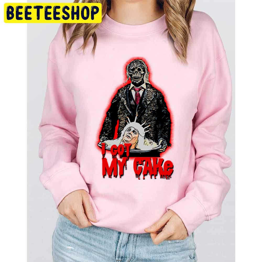 I Got My Cake Halloween Trending Unisex Sweatshirt I Got My Cake Halloween Trending Unisex Sweatshirt