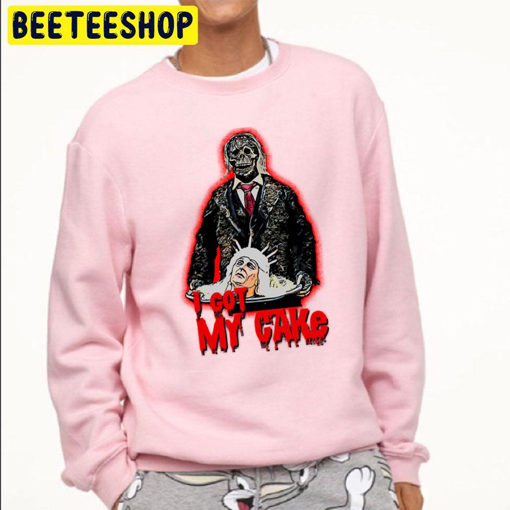 I Got My Cake Halloween Trending Unisex Sweatshirt I Got My Cake Halloween Trending Unisex Sweatshirt