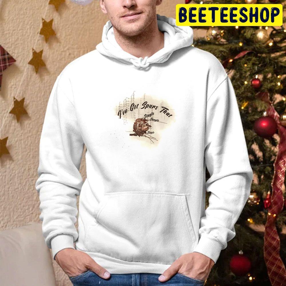 I Got Spurs That Jingle Jangle Jingle Trending Unisex Hoodie I Got Spurs That Jingle Jangle Jingle Trending Unisex Hoodie