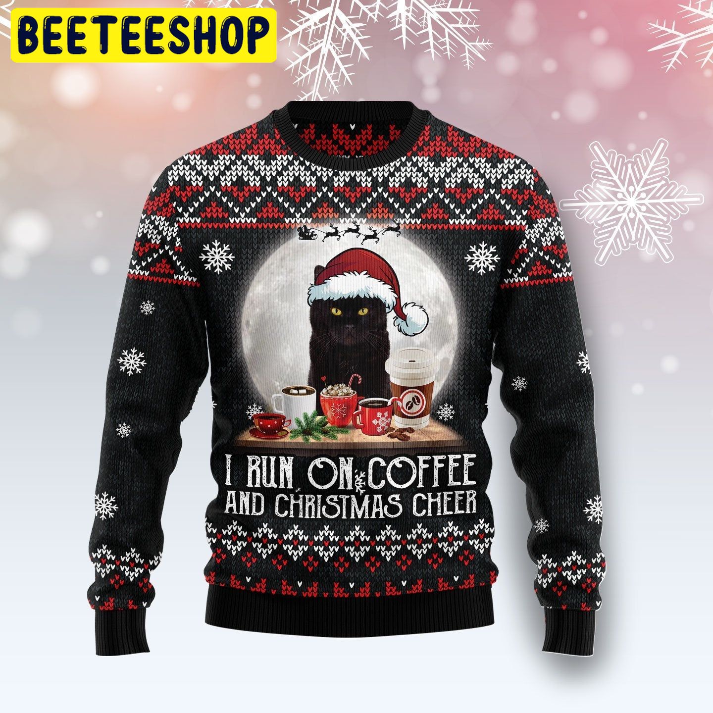 I Run On Coffee And Christmas Cheer Black Cat Trending Ugly Christmas Sweatshirt I Run On Coffee And Christmas Cheer Black Cat Trending Ugly Christmas Sweatshirt