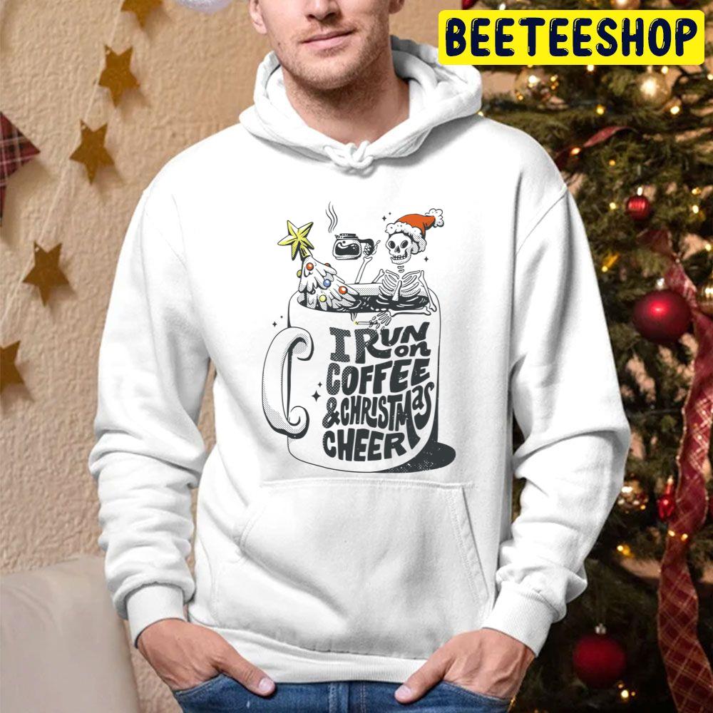 I Run On Coffee And Christmas Cheer Funny Skeleton Trending Unisex Hoodie I Run On Coffee And Christmas Cheer Funny Skeleton Trending Unisex Hoodie