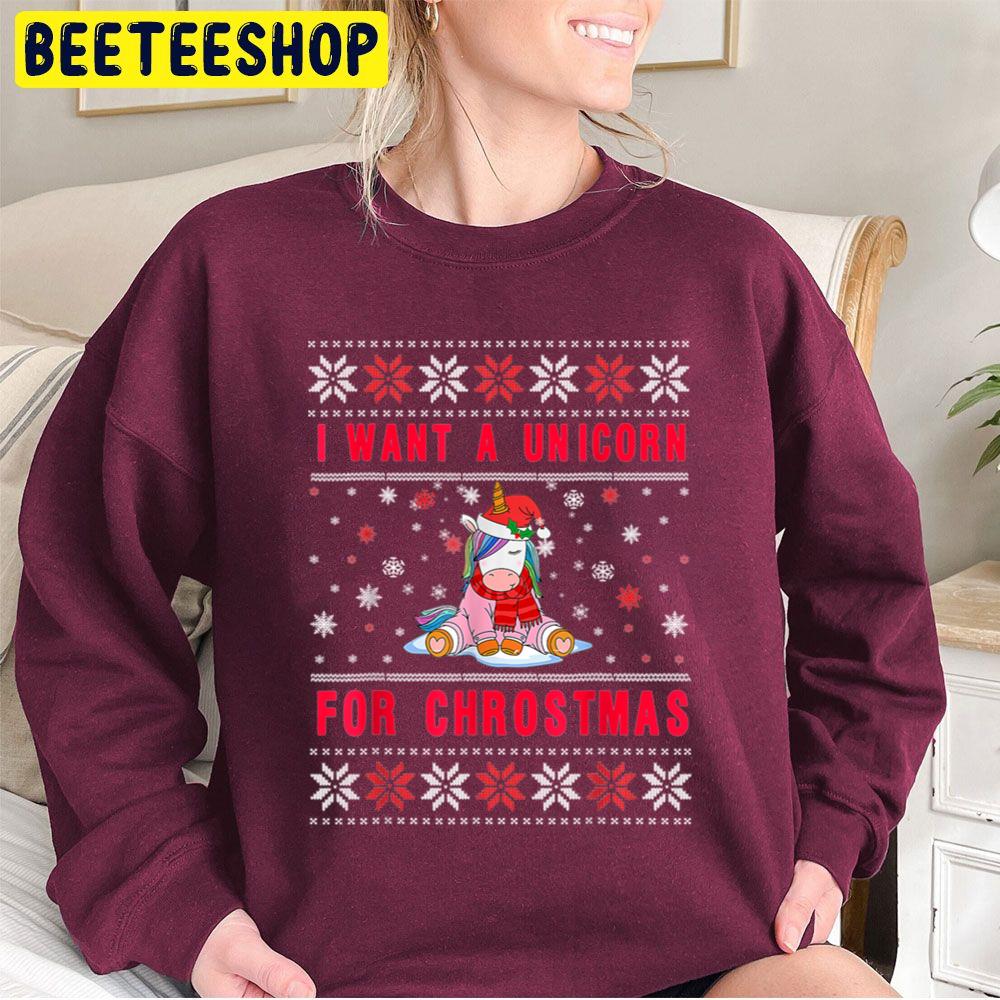 I Want A Unicorn For Christmas Xmas Funny Meme Ugly Sweater Trending Unisex Sweatshirt I Want A Unicorn For Christmas Xmas Funny Meme Ugly Sweater Trending Unisex Sweatshirt