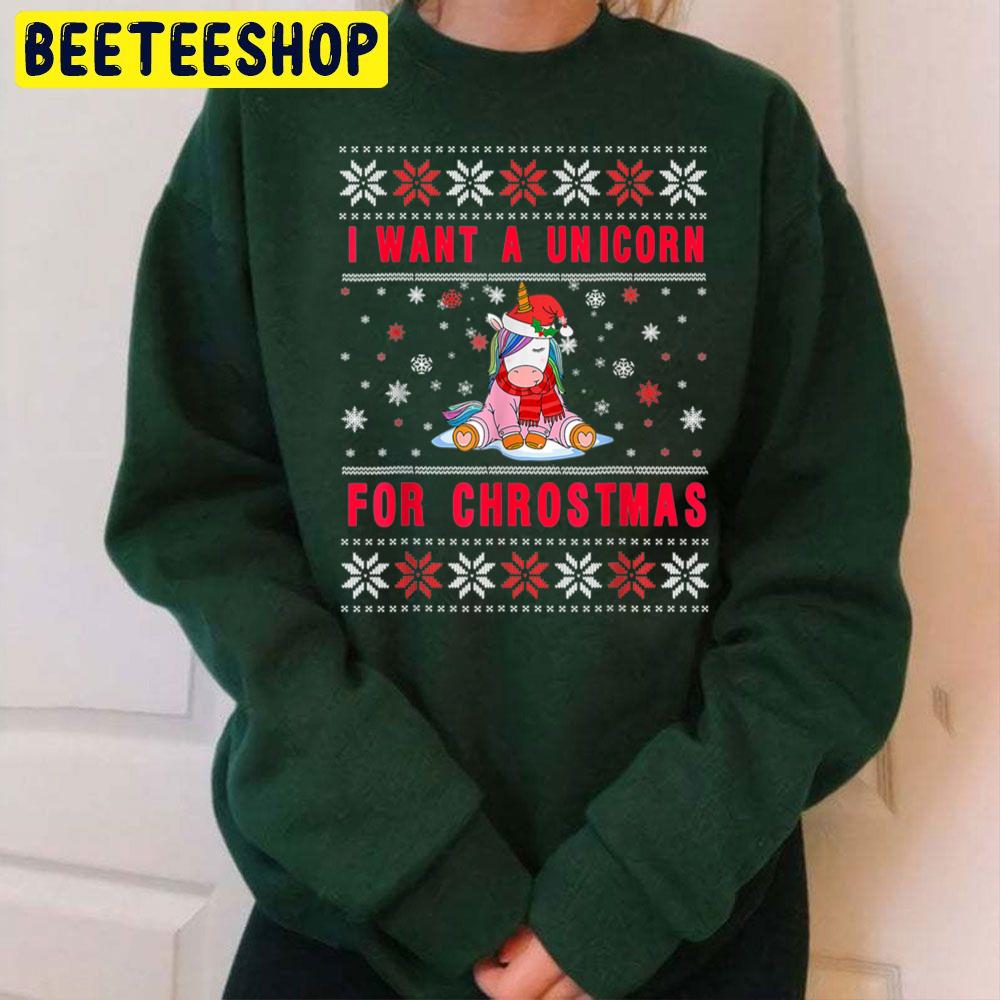 I Want A Unicorn For Christmas Xmas Funny Meme Ugly Sweater Trending Unisex Sweatshirt I Want A Unicorn For Christmas Xmas Funny Meme Ugly Sweater Trending Unisex Sweatshirt