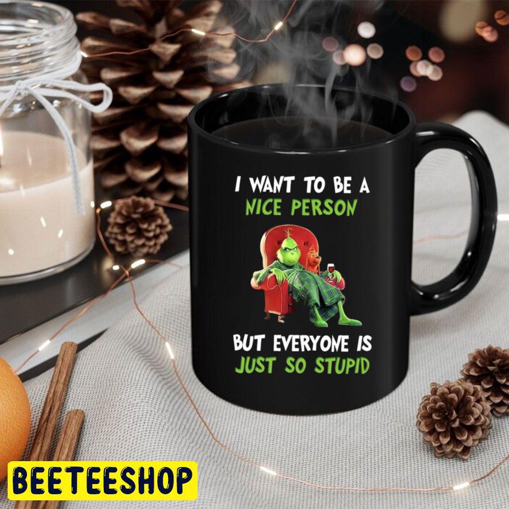 I Want Yo Be A Nice Person But Everyone Is Just So Stupid Grinch Said Before Christmas Trending Unisex Hoodie I Want Yo Be A Nice Person But Everyone Is Just So Stupid Grinch Said Before Christmas Trending Unisex Hoodie