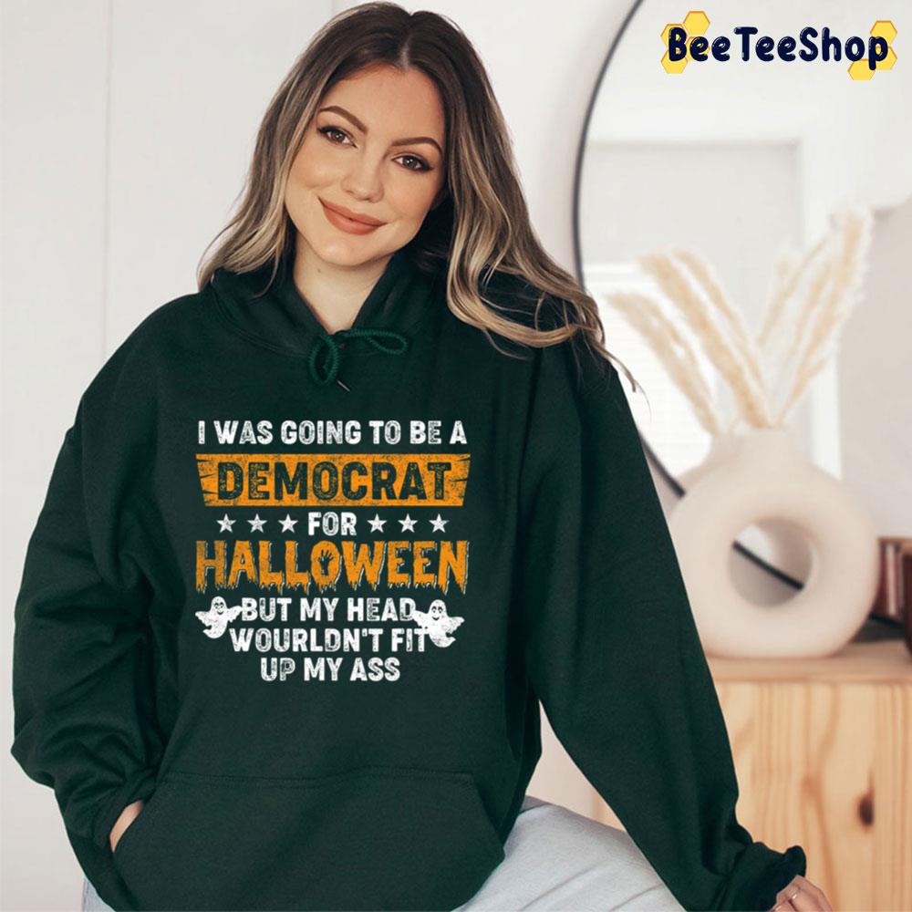 I Was Going To Be A Democrat For Halloween Trending Unisex T-Shirt I Was Going To Be A Democrat For Halloween Trending Unisex T-Shirt