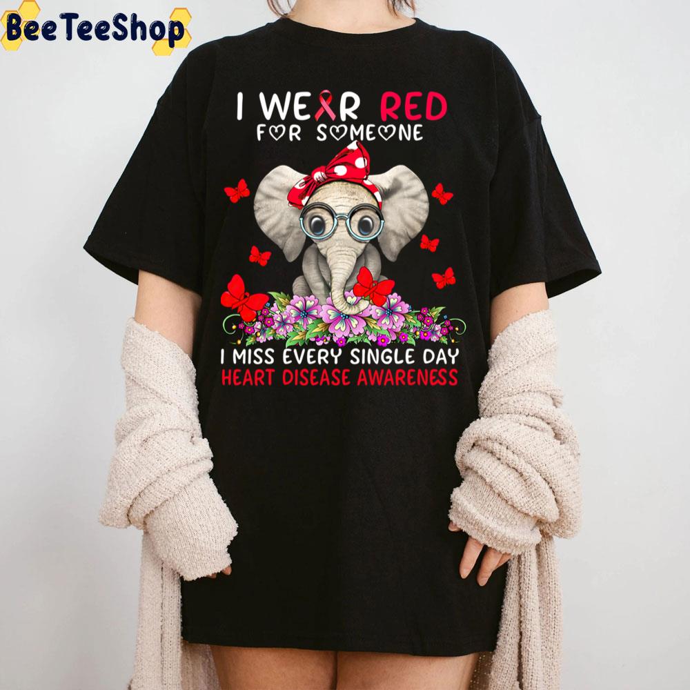 I Wear Red For Someone I Miss Every Single Day Heart Disease Awareness Trending Unisex Sweatshirt I Wear Red For Someone I Miss Every Single Day Heart Disease Awareness Trending Unisex Sweatshirt