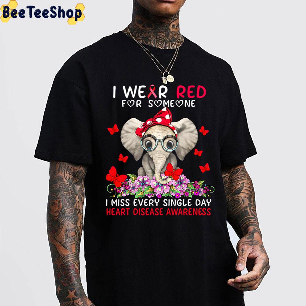 I Wear Red For Someone I Miss Every Single Day Heart Disease Awareness Trending Unisex Sweatshirt I Wear Red For Someone I Miss Every Single Day Heart Disease Awareness Trending Unisex Sweatshirt