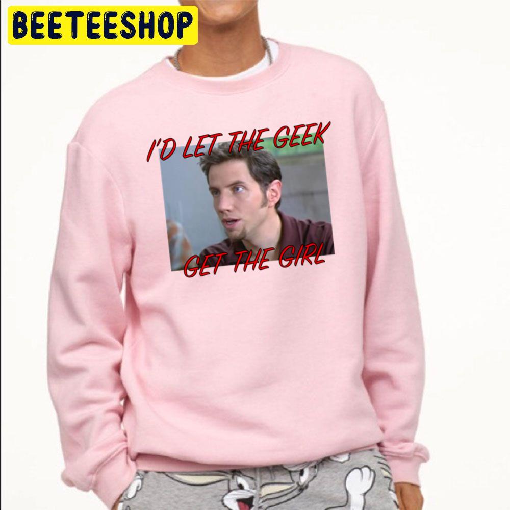 I'd Let The Geek Get The Girl Randy Halloween Trending Unisex Sweatshirt I'd Let The Geek Get The Girl Randy Halloween Trending Unisex Sweatshirt